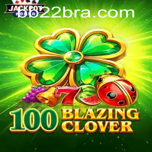 100BlazingClover - Mergulhe na Aventura do Novo Jogo de Estratégia